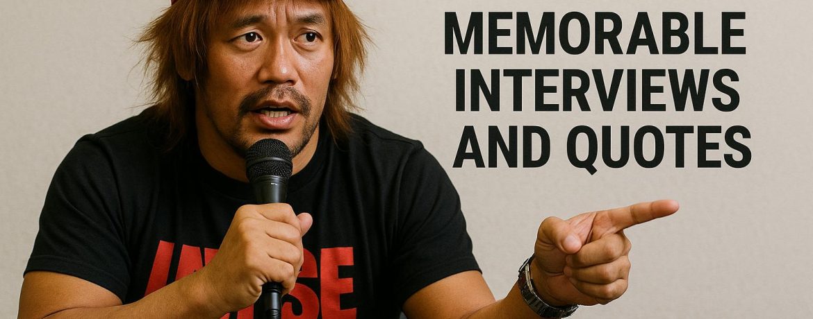 naitos-memorable-interviews-and-quotes